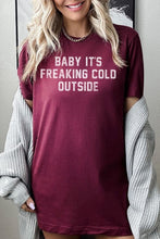 Load image into Gallery viewer, Baby It's Freaking Cold Outside Graphic Tee