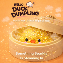 Load image into Gallery viewer, Hello Duck Dumpling - Mystery Sugar Glitter Edition
