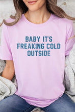 Load image into Gallery viewer, Baby It&#39;s Freaking Cold Outside Graphic Tee
